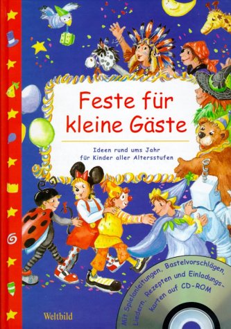 Feste für kleine Gäste. Ideen rund ums Jahr für Kinder aller Altersstufen Professional & Reference Books