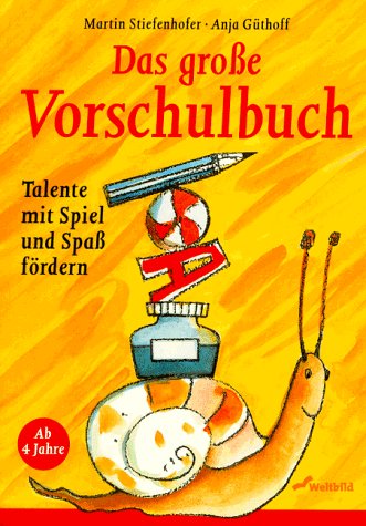 Das grosse Vorschulbuch: Talente mit Spiel und Spass fördern Novels & Short Stories