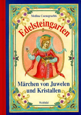 Edelsteingarten: Märchen von Juwelen und Kristallen Geology & Geography