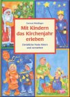 Mit Kindern das Kirchenjahr erleben Non-fiction