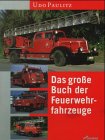 Das grosse Buch der Feuerwehrfahrzeuge Business & Technology