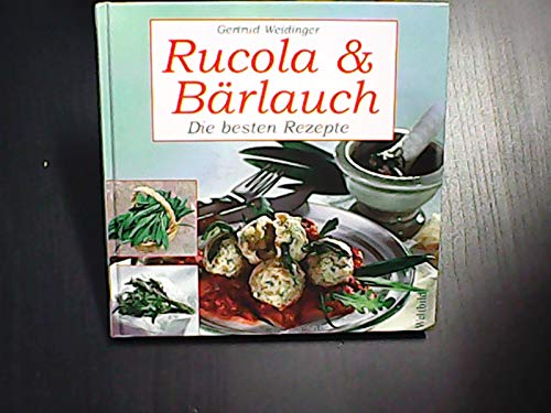 Rucola & Bärlauch. Die besten Rezepte Books