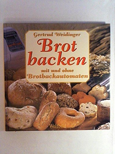 Brot backen - mit und ohne Brotbackautomaten Books