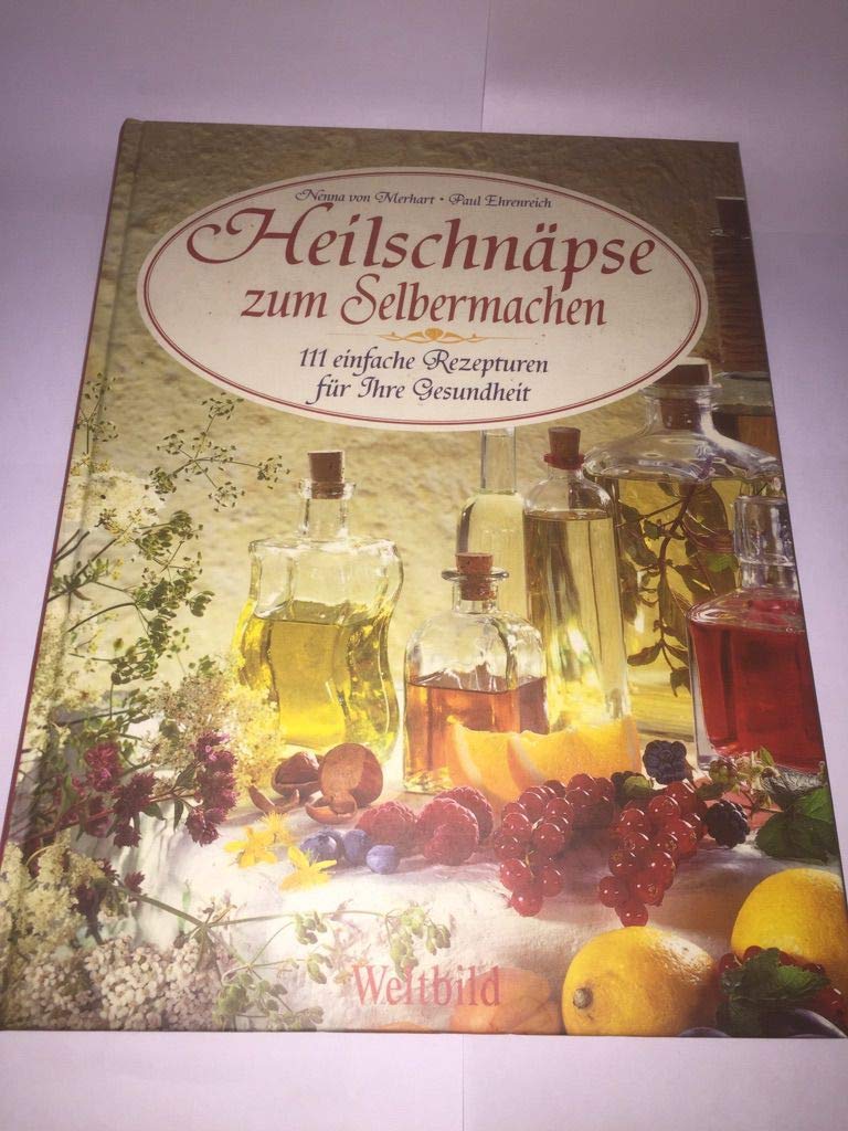 Product Image: Heilschnäpse zum Selbermachen