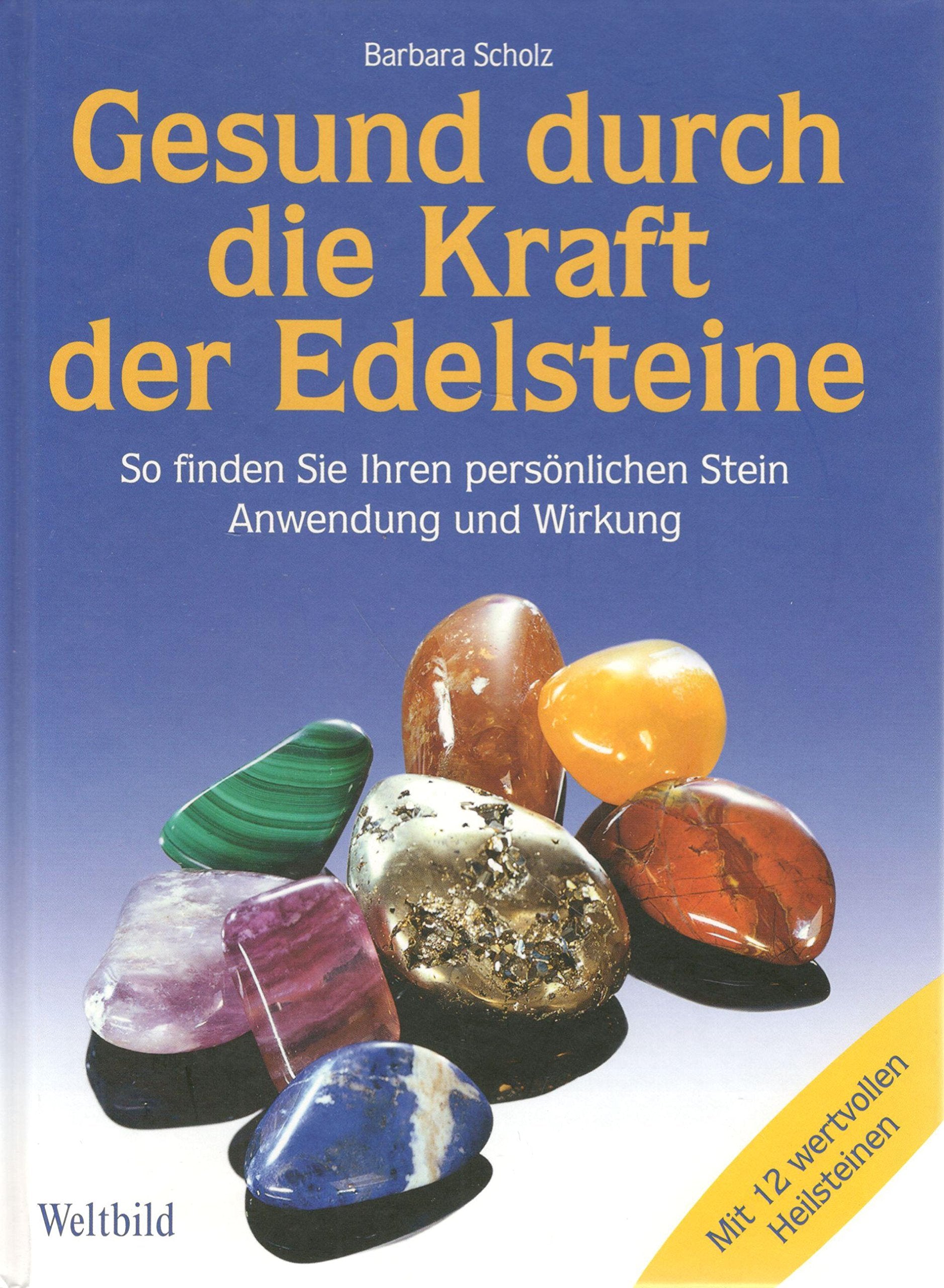 Gesund durch die Kraft der Edelsteine Self-help