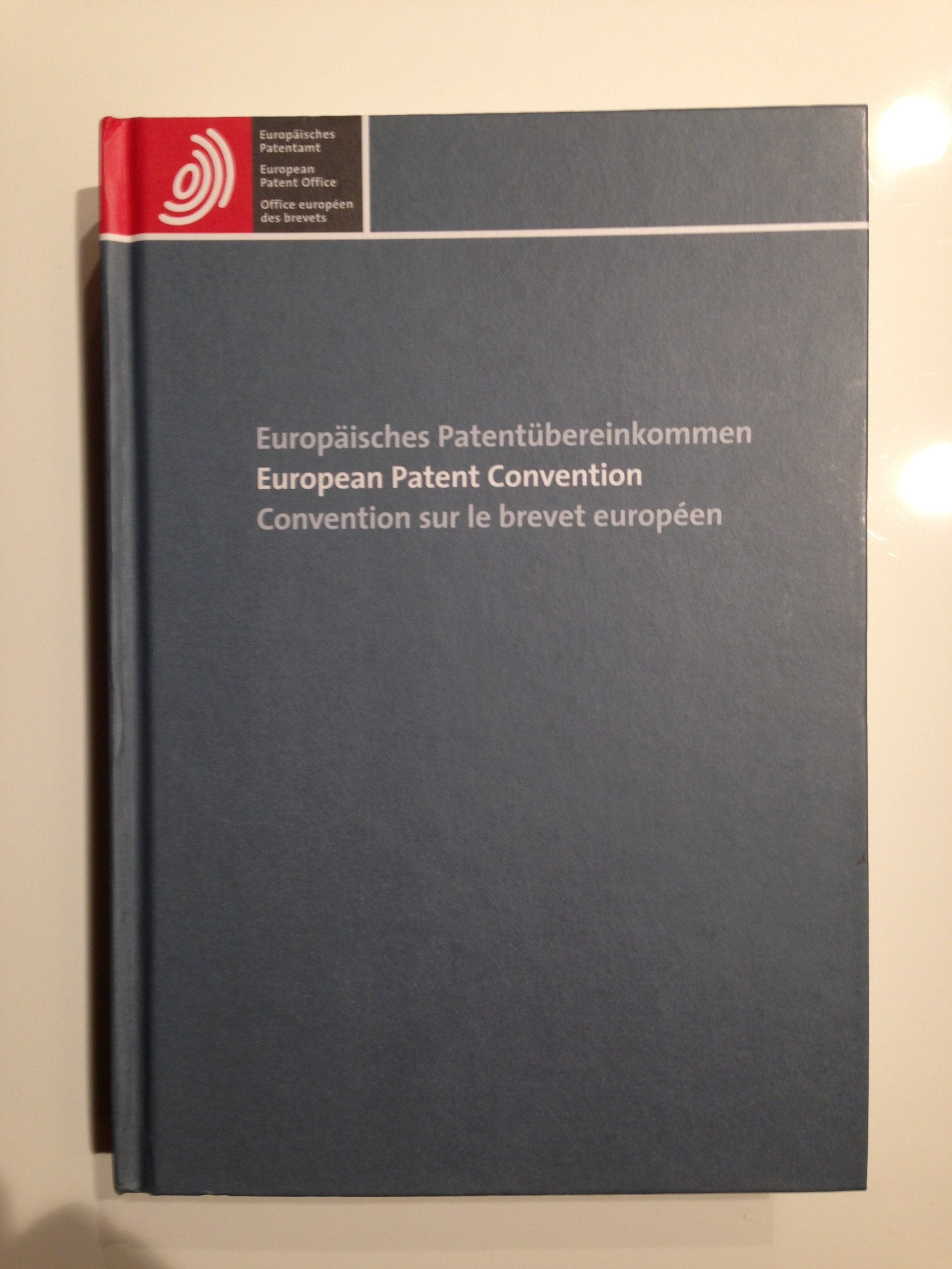 Europäisches Patentübereinkommen /European Patent Convention /Convention sur le brevet européen Law