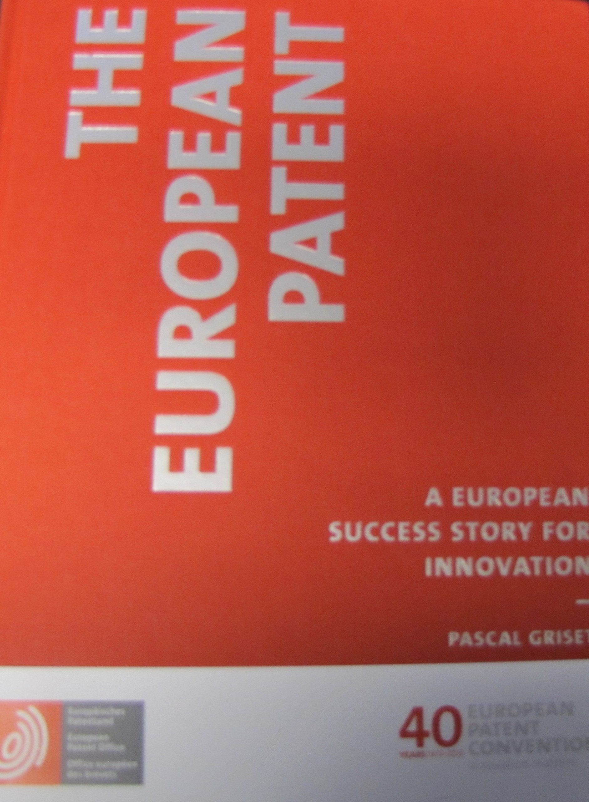 The european patent - a european success story for innovation Law