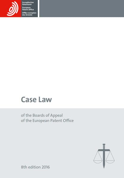 Case Law of the Boards of Appeal of the European Patent Office Law
