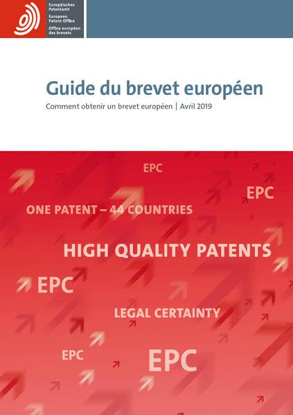 Comment obtenir un brevet européen: Guide du déposant Law