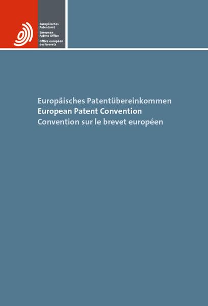 Europäisches Patentübereinkommen / European Patent Convention / Convention sur le brevet européen Law
