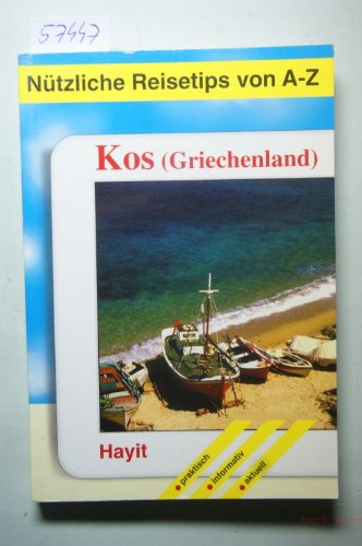 Nützliche Reisetips von A - Z. Kos ( Griechenland) und Nachbarinseln Travel