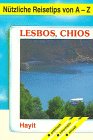 Nützliche Reisetips von A-Z, Lesbos, Chios (Griechenland) Travel