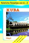 Nützliche Reisetips von A-Z, Kuba Travel