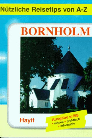 Nützliche Reisetips von A - Z. Bornholm. Ausgabe 97/98 Travel
