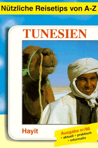Nützliche Reisetips von A-Z, Tunesien Travel