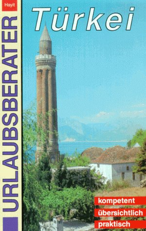 Türkei. Urlaubsberater. Thrakien, Schwarzmeerküste, West-, Süd- und Zentralanatolien Travel