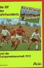 Die Elf des Jahrhunderts. Die Europameisterschaft 1972 Leisure & Fun