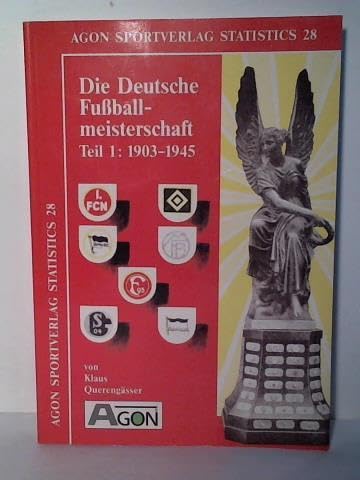 Die Deutsche Fußballmeisterschaft. Teil 1: 1903-1945 Books