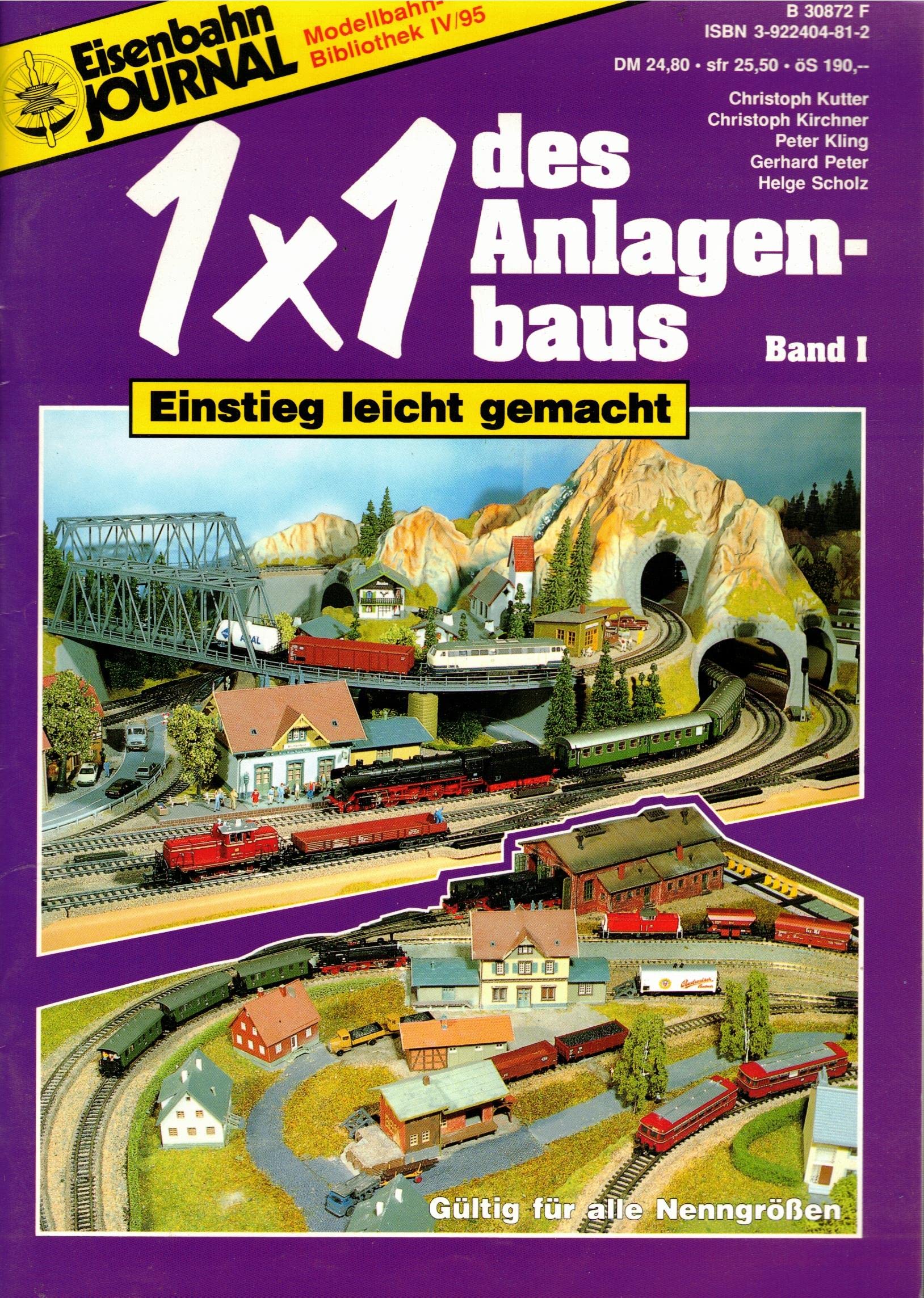 1 x 1 des Anlagenbaus: Bauen und Fahren mit Märklin, Tunnelportale und Überführungen, Bahnhof-, Bw- und Stadtgestaltung (Modellbahn Bibliothek. Anlagenbau / Violette Reihe) Books