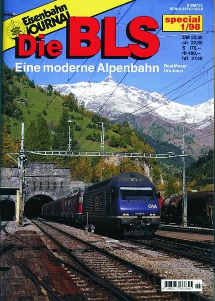 Die BLS - Eine moderne Alpenbahn - Eisenbahn Journal Special 1-1998 (Specialausgaben des Eisenbahn-Journals) Business, Finance & Career