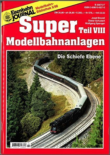 Super Modellbahnanlagen: Die schiefe Ebene: TEIL VIII book