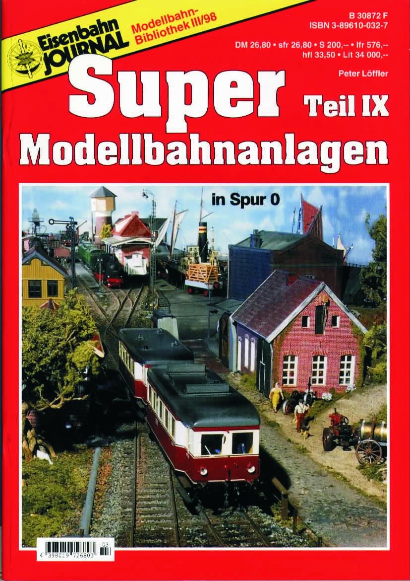 Super Modellbahnanlagen in Spur 0 - Teil IX - Eisenbahn Journal Super-Anlagen 03-1998 (Modellbahn Bibliothek des Eisenbahn Journals) Books