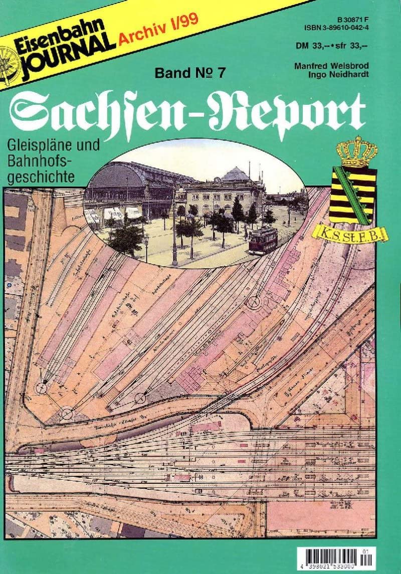 Sachsen Report: Sächsische Eisenbahngeschichte / Gleispläne und Bahnhofsgeschichte Books