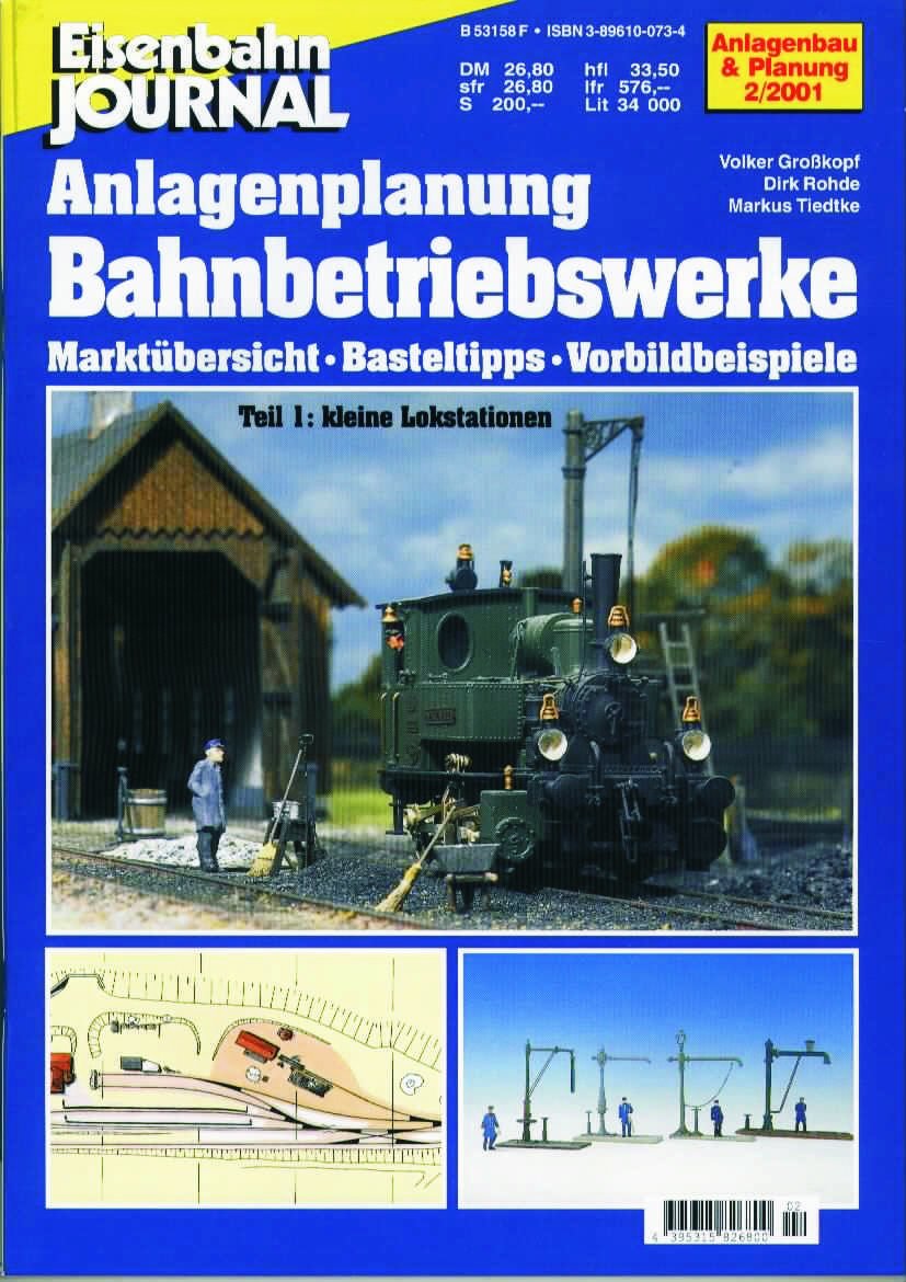 Anlagenplanung Bahnbetriebswerke, Teil 1: Kleine Lokstationen. Marktübersicht, Basteltipps, Vorbildbeispiele Books