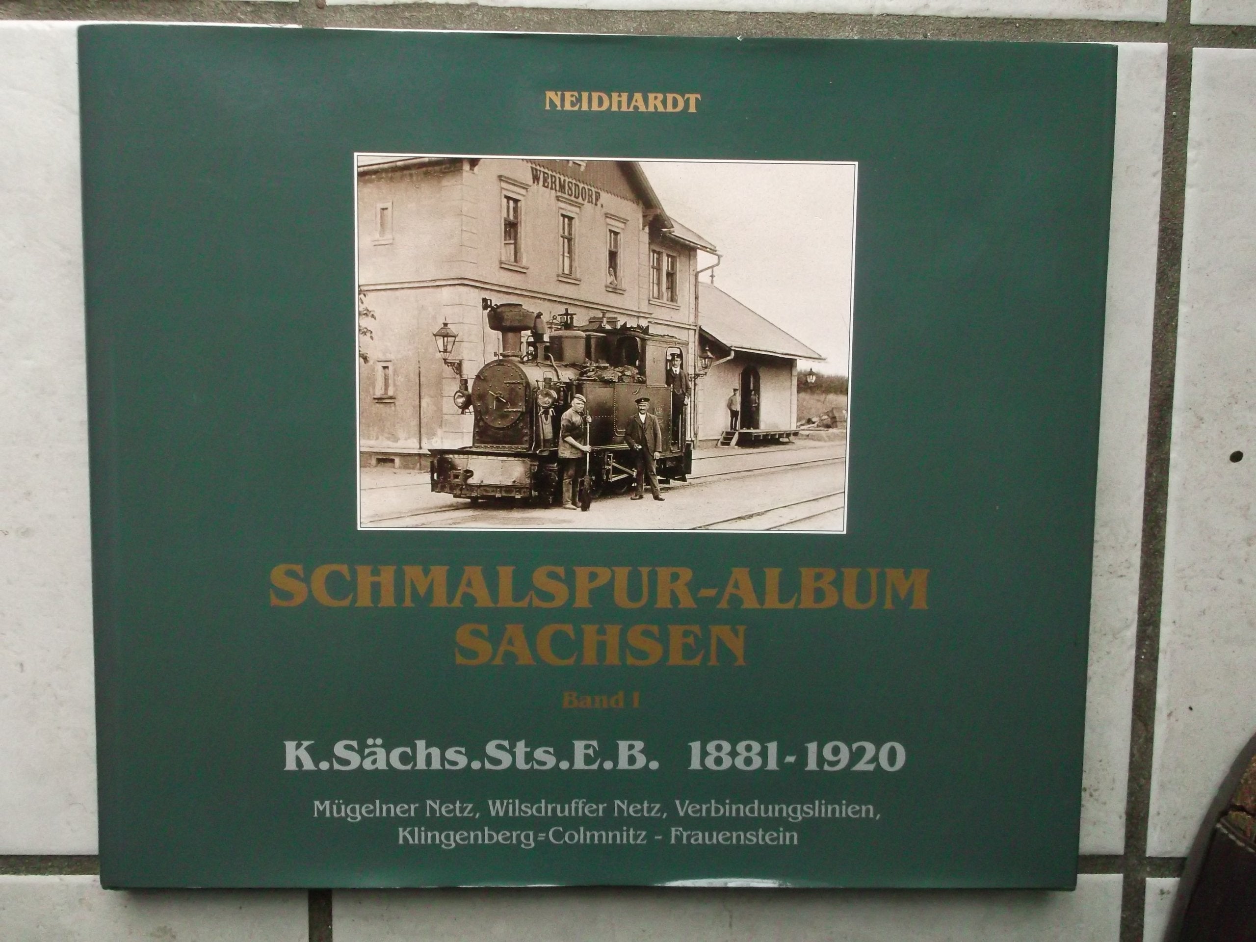 Schmalspuralbum-Sachsen, Band 1: Mügelner Netz, Wilsdruffer Netz, Verbindungslinien, Klingenberg=Colmnitz-Frauenstein Books