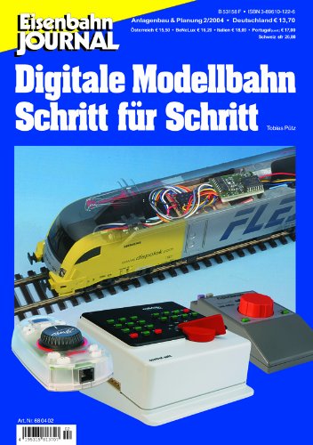 Digitale Modellbahn Schritt für Schritt - Eisenbahn Journal Anlagenbau & Planung 2-2004 Books