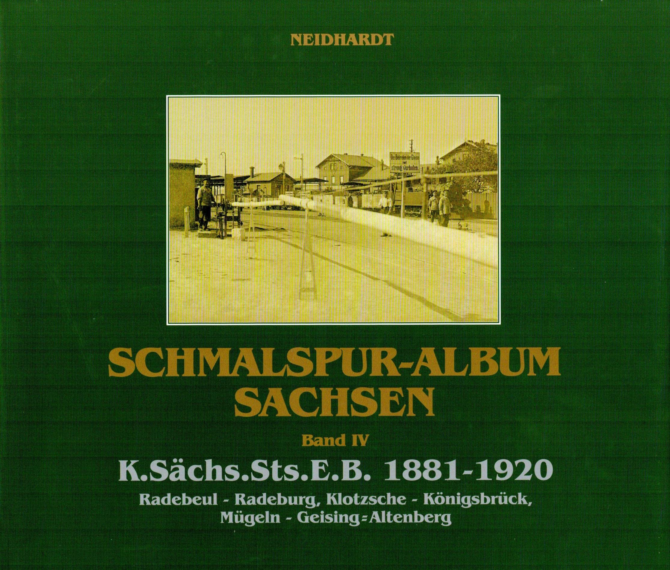 Schmalspur-Album Sachsen - Band 4 - K.Sächs.Sts.E.B. 1881-1920 Books