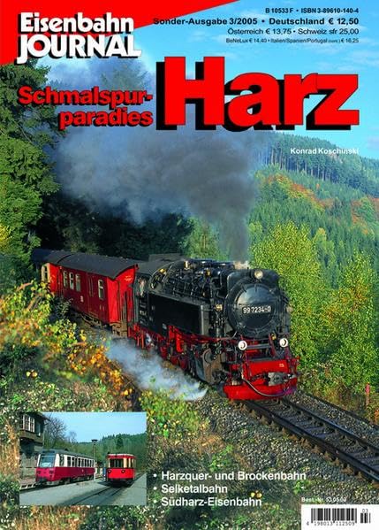 Schmalspurparadies Harz - Eisenbahn Journal Sonder-Ausgabe 3-2005: Harzquer- und Brockenbahn, Selketalbahn, Südharz-Eisenbahn Eisenbahn-Journal ... ... Eisenbahn-Journal Sonderausgabe 3/2005 Leisure, Home & Garden