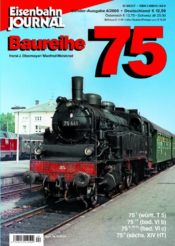 Baureihe 75 - Eisenbahn Journal Sonder-Ausgabe 4-2005 (Sonderausgaben des Eisenbahn-Journals) Leisure, Home & Garden