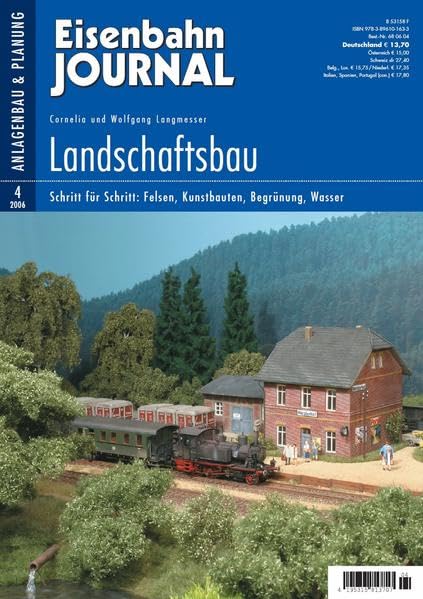 Landschaftsbau Schritt für Schritt - Felsen, Kunstbauten, Begrünung, Wasser - Eisenbahn Journal Anlagenbau & Planung 4-2006 Film, Art & Culture