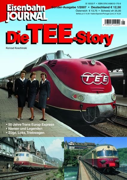Die TEE-Story - Eisenbahn Journal Sonder-Ausgabe 1-2007: 50 Jahre Trans Europ Express Eisenbahn-Journal Sonderausgabe 1/2007 Leisure, Home & Garden