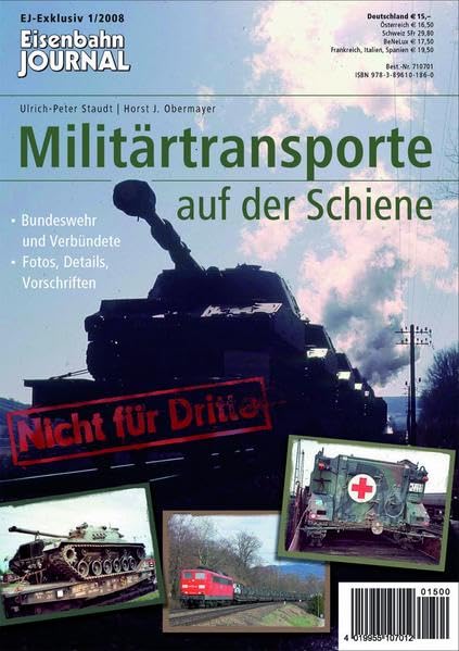 Militärtransporte auf der Schiene - Bundeswehr und Verbündete - Fotos, Details, Vorschriften - Eisenbahn Journal Exklusiv 1-2008: Bundeswehr und ... ... Eisenbahn-Journal Exkluvis 1/2007 Leisure, Home & Garden