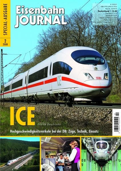 ICE: Hochgeschwindigkeitsverkehr bei der DB: Züge, Technik, Einsatz. Eisenbahn Journal Spezial 2-2008. Leisure, Home & Garden