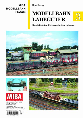 Modellbahn Ladegüter 3 - Holz, Schüttgüter, Kuriosa und weitere Ladungen - MIBA Modellbahn Praxis Leisure, Home & Garden