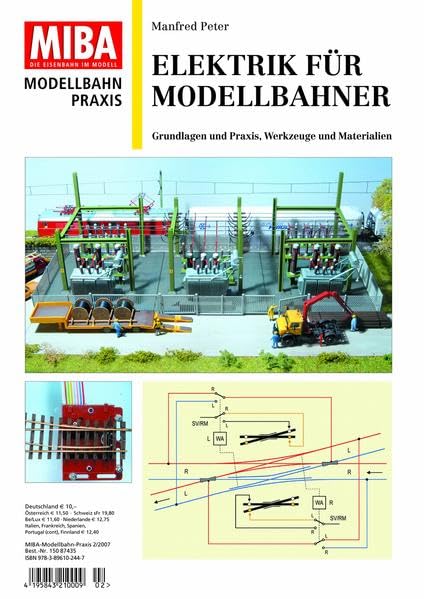 Elektrik für Modellbahner - Grundlagen und Praxis, Werkzeuge und Materialien - MIBA Modellbahn Praxis: Grundlagen und Praxis, Werkzeuge und Materialien MIBA Modellbahn-Praxis 2/2007 Leisure, Home & Garden