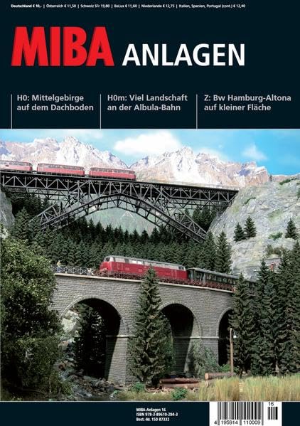 MIBA Anlagen 16 - H0: Mittelgebirge auf dem Dachboden - H0m: Viel Landschaft an der Albulabahn - Z: Bw Hamburg-Altona book