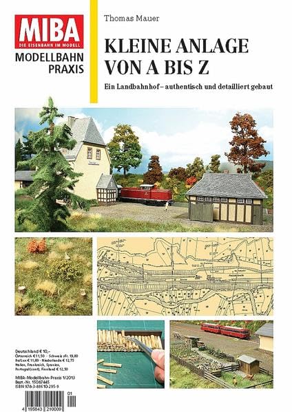 Kleine Anlage von A bis Z - Ein Landbahnhof - authentisch und detailliert gebaut - MIBA Modellbahn Praxis: Ein Landbahnhof – authentisch und detailliert gebaut MIBA Modellbahnpraxis 1/2013 Leisure, Home & Garden