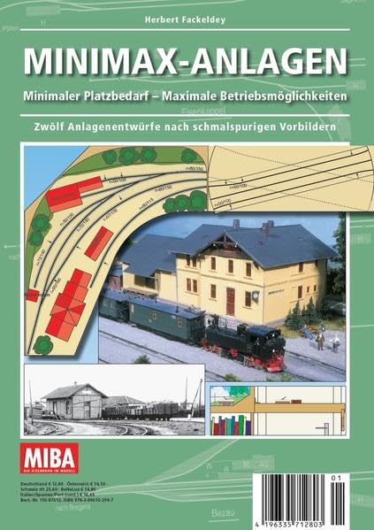 Minimax-Anlagen - Minimaler Platzbedarf - Maximale Betriebsmöglichkeiten - MIBA Planungshilfen: Minimaler Platzbedarf - Maximale Betriebsmöglichkeiten MIBA-Planungshilfe 1/2014 Leisure, Home & Garden