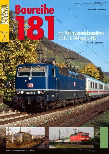 Baureihe 181 - mit Mehrsystemlokomotiven E 320, E 344 und E 410 - Eisenbahn Journal Special 2-2012: Mit Mehrsystemlokomotiven E 310, E 344 und E 410 Eisenbahn Journal Special 2/2012 Leisure, Home & Garden