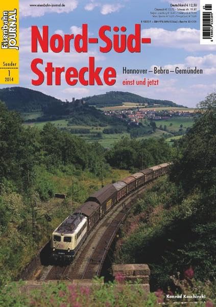 Nord-Süd-Strecke - Hannover - Bebra - Gemünden einst und jetzt - Eisenbahn Journal Sonder-Ausgabe 1-2014 Leisure, Home & Garden