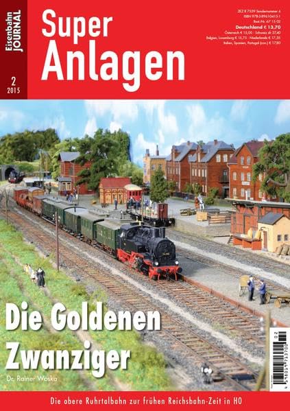 Die Goldenen Zwanziger - Die obere Ruhrtalbahn zur frühen Reichsbahn-Zeit in H0 - Eisenbahn Journal Super-Anlagen 2-2015 Leisure, Home & Garden