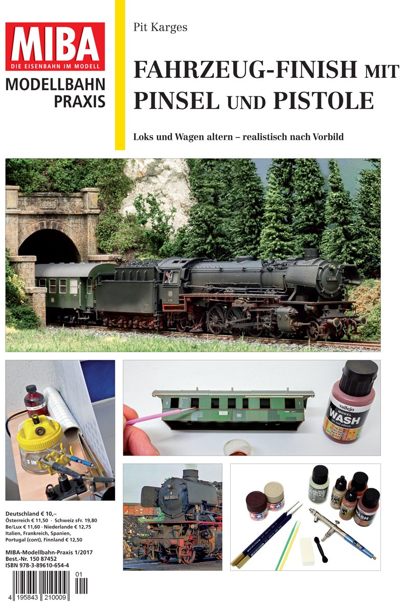 Fahrzeug-Finish mit Pinsel und Pistole - Loks und Wagen altern realistisch nach Vorbild Miba Praxis 1-2017 Leisure, Home & Garden