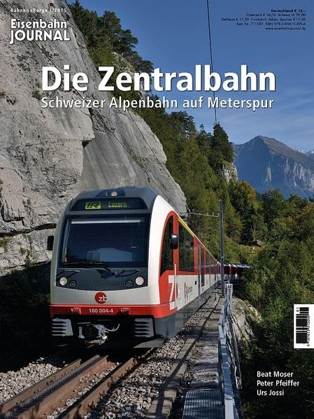 Die Zentralbahn - Schweizer Alpenbahn auf Meterspur Eisenbahn Journal Bahnen + Berge 1-2015 Leisure, Home & Garden