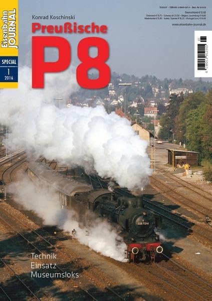 Preußische P 8 - Technik, Einsatz, Museumsloks - Eisenbahn Journal Special 1-2016: Technik, Einsatz, Museumslok Eisenbahn Journal Special 1/2016 Leisure, Home & Garden