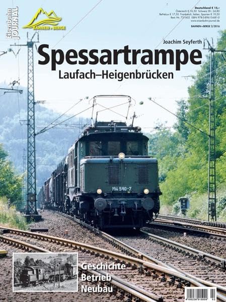 Spessartrampe: Laufach - Heigenbrücken Eisenbahn-Journal Bahnen + Berge 2/2016 Leisure, Home & Garden