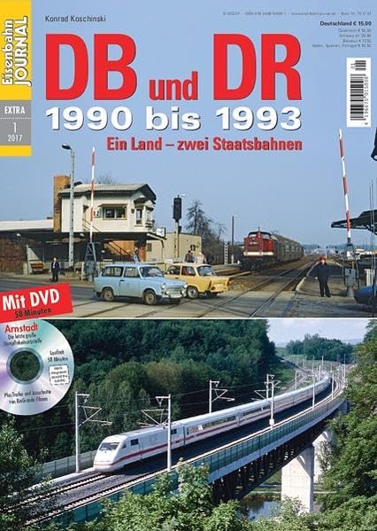 DB und DR – 1990 bis 1993: Ein Land – zwei Staatsbahnen Eisenbahn Journal Extra 1-2017 Fiction